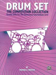9780757904097-0757904092-Drum Set -- The Competition Collection: Graded Solos for the Elementary-Intermediate Level