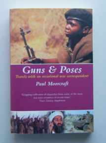 9780953797738-0953797732-Guns and Poses: Travels with an Occasional War Correspondent