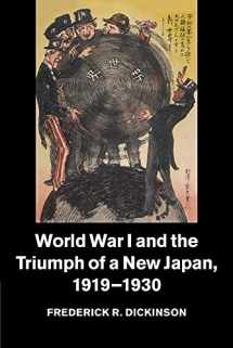 9781107544970-1107544971-World War I and the Triumph of a New Japan, 1919–1930 (Studies in the Social and Cultural History of Modern Warfare, Series Number 39)