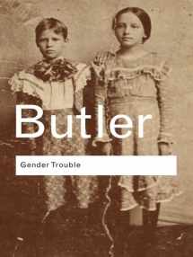 9781138834729-1138834726-Gender Trouble: Feminism and the Subversion of Identity (Routledge Classics)