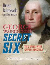 9780425288986-0425288986-George Washington's Secret Six (Young Readers Adaptation): The Spies Who Saved America