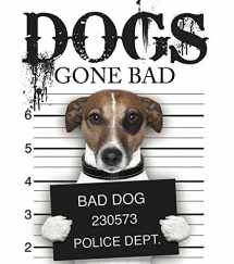 9781782743217-1782743219-Dogs Gone Bad