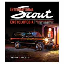 9781937747510-1937747514-International Scout Encyclopedia: The Authoritative Guide to IH's Legendary 4x4