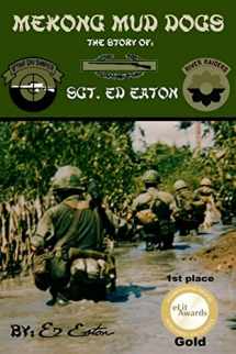 9781505266986-150526698X-Mekong Mud Dogs: Story of: Sgt. Ed eaton