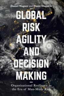 9781349948598-1349948594-Global Risk Agility and Decision Making: Organizational Resilience in the Era of Man-Made Risk