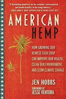 9781510743298-1510743294-American Hemp: How Growing Our Newest Cash Crop Can Improve Our Health, Clean Our Environment, and Slow Climate Change
