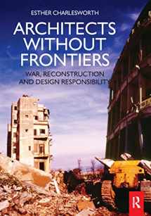 9781138175556-1138175552-Architects Without Frontiers: War, Reconstruction and Design Responsibility