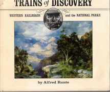 9780873583657-0873583655-Trains of Discovery: Western railroads and the national parks