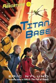 9780307978547-0307978540-The Resisters #3: Titan Base