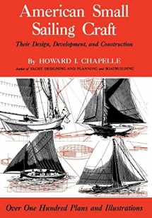 9780393031430-0393031438-American Small Sailing Craft: Their Design, Development and Construction
