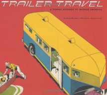 9781586851576-1586851578-Trailer Travel: A Visual History of Mobile America