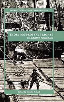 9780742534940-0742534944-Evolving Property Rights in Marine Fisheries (The Political Economy Forum)