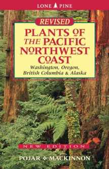 9781772130089-1772130087-Plants of the Pacific Northwest Coast: Washington, Oregon, British Columbia and Alaska