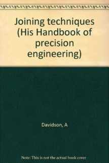 9780070154728-0070154724-Joining techniques (His Handbook of precision engineering)