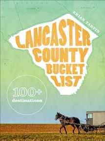 9780764359415-076435941X-Lancaster County Bucket List: 100+ destinations