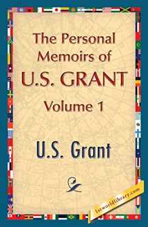 9781421850177-1421850176-The Personal Memoirs of U.S. Grant, Vol. 1