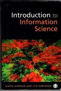 9781856048101-1856048101-Introduction to Information Science (Foundations of the Information Sciences)