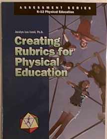 9780883147139-0883147130-Creating Rubrics for Physical Education (Assessment)