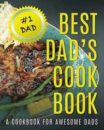 9781089502784-1089502788-Best Dad's Cook Book: A Cook Book for Awesome Dads