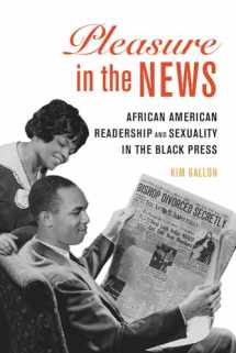 9780252085093-0252085094-Pleasure in the News: African American Readership and Sexuality in the Black Press (Volume 1) (New Black Studies Series)