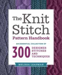 9780449819906-0449819906-The Knit Stitch Pattern Handbook: an of 300 Designer Stitches and Techniques