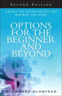 9780132655682-0132655683-Options for the Beginner and Beyond: Unlock the Opportunities and Minimize the Risks
