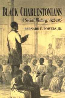 9781557285836-1557285837-Black Charlestonians: A Social History, 1822-1885 (Black Community Studies)