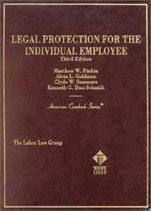 9780314257260-0314257268-Legal Protection for the Individual Emplyee (American Casebook Series)