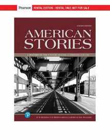 9780134828404-0134828402-American Stories: A History of the United States, Combined Volume [RENTAL EDITION]