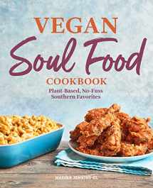 9781646117215-1646117212-Vegan Soul Food Cookbook: Plant-Based, No-Fuss Southern Favorites