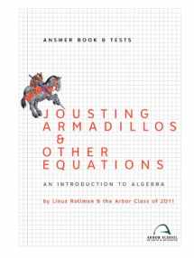 9780982136324-0982136323-Jousting Armadillos & Other Equations: Answer Book & Tests