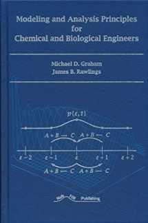 9780975937716-0975937715-Modeling and Analysis Principles for Chemical and Biological Engineers