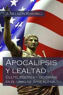 9781532991134-1532991134-Apocalipsis y lealtad: Culto, política y devoción en el libro de Apocalipsis (Spanish Edition)