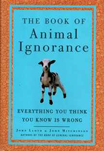 9780307394934-030739493X-The Book of Animal Ignorance: Everything You Think You Know Is Wrong
