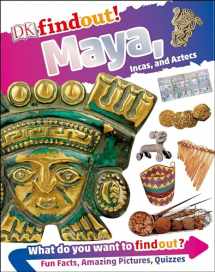 9781465474445-1465474447-DKfindout! Maya, Incas, and Aztecs