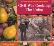 9780736803519-0736803513-Civil War Cooking: The Union (Exploring History Through Simple Recipes)