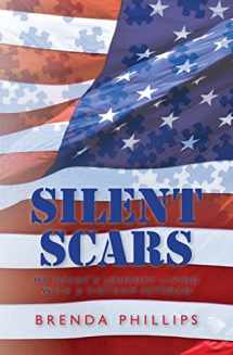 9781483978703-1483978702-Silent Scars: My Heart's Journey Living With a Vietnam Veteran