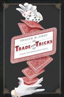 9780520270473-0520270479-Trade of the Tricks: Inside the Magician's Craft