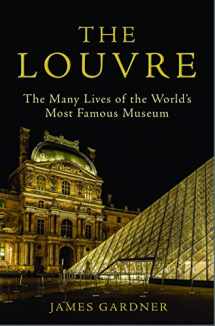 9780802148773-0802148778-The Louvre: The Many Lives of the World’s Most Famous Museum