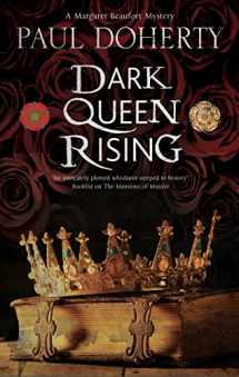 9781780291079-1780291078-Dark Queen Rising (A Margaret Beaufort Tudor Mystery, 1)