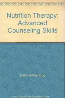 9780963103314-0963103318-Nutrition Therapy: Advanced Counseling Skills
