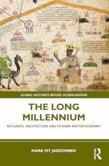 9781032244167-103224416X-The Long Millennium: Affluence, Architecture and Its Dark Matter Economy (Global Histories Before Globalisation)