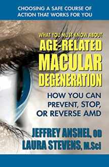 9780757004490-0757004490-What You Must Know About Age-Related Macular Degeneration: How You Can Prevent, Stop, or Reverse AMD