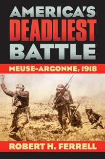 9780700618576-0700618570-America's Deadliest Battle: Meuse-Argonne, 1918 (Modern War Studies)