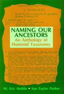 9780881337990-0881337994-Naming Our Ancestors: An Anthology of Hominid Taxonomy