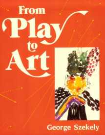 9780435085711-0435085719-From Play to Art