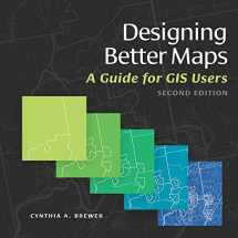 9781589484405-1589484401-Designing Better Maps: A Guide for GIS Users