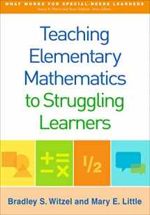 9781462523122-1462523129-Teaching Elementary Mathematics to Struggling Learners (What Works for Special-Needs Learners)