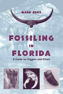 9780813016771-0813016770-Fossiling in Florida: A Guide for Diggers and Divers
