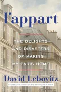 9780804188388-0804188386-L'Appart: The Delights and Disasters of Making My Paris Home